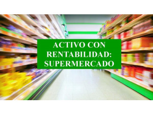 ACTIVO EN RENTABILIDAD CERCA DE MADRID: SUPERMERCADO. 6...